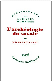 L'Archologie du savoir par Michel Foucault