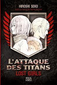 L'Attaque des Titans - Lost Girls par Hiroshi Seko