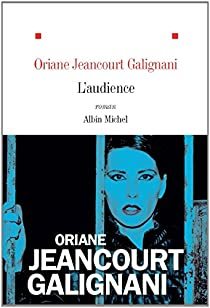 L'Audience par Oriane Jeancourt Galignani