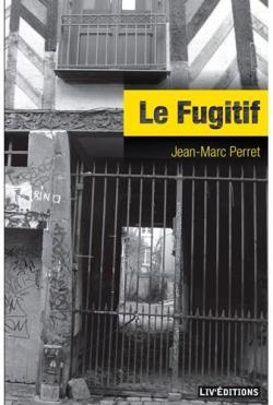 Marc Renard, tome 2 : Le Fugitif par Jean-Marc Perret