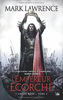 L'Empire bris, tome 3 : L'Empereur corch par Mark Lawrence