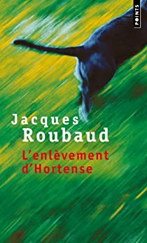 L'Enlvement d'Hortense par Jacques Roubaud