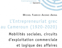 L'Entrepreneuriat grec au Cameroun (1920-2020) par Michel Fabrice Akono Abina