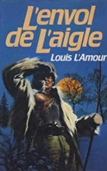 L'Envol de l'aigle par Louis LAmour