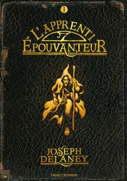 L'Epouvanteur, tome 1 : L'Apprenti-pouvanteur  par Joseph Delaney