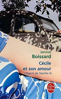 L'Esprit de famille, tome 6 : Ccile et son amour par Janine Boissard