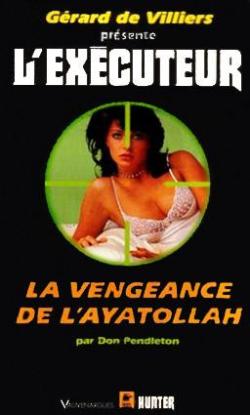 L'Excuteur, tome 142 : La Vengeance de l'ayatollah par Don Pendleton