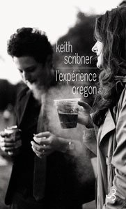 L'Exprience Oregon par Keith Scribner