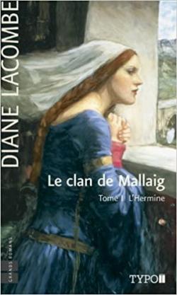 Le clan de Mallaig, tome 1 : L'Hermine par Diane Lacombe