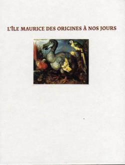 L'Ile Maurice des origines  nos jours par Christian Le Comte