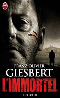 L'Immortel par Franz-Olivier Giesbert