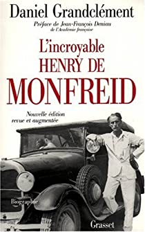 L'Incroyable Henry de Monfreid par Daniel Grandclment