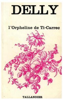 L'Orpheline de Ti-Carrec par  Delly