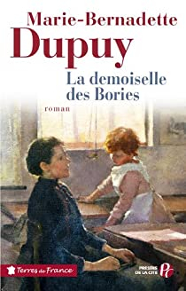 L'Orpheline du Bois des loups, tome 2 : La Demoiselle des Bories par Marie-Bernadette Dupuy