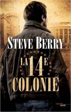 La 14e colonie par Steve Berry