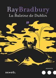 La Baleine de Dublin par Ray Bradbury