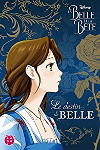 La Belle et la Bte - Le destin de Belle par Mallory Reaves