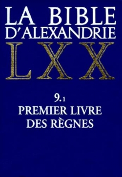 La Bible d'Alexandrie, tome 9.1 : Premier Livre des Rgnes par Michel Lestienne
