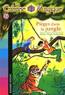 La Cabane Magique, Tome 18 : Piges dans la jungle par Mary Pope Osborne