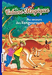 La Cabane Magique, Tome 19 : Au secours des kangourous par Mary Pope Osborne