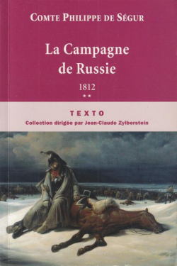 La Campagne de Russie : 1812 par Comte Philippe de Sgur
