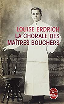 La Chorale des matres bouchers par Louise Erdrich