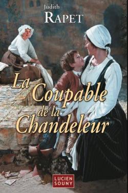 La Coupable de la Chandeleur par Judith Rapet