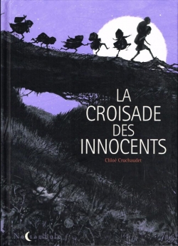La Croisade des Innocents par Chlo Cruchaudet
