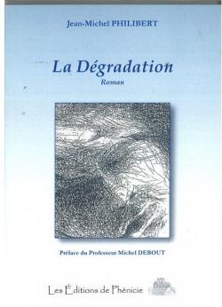 La Dgradation par Jean-Michel Philibert