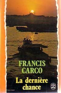 La Dernire chance par Francis Carco