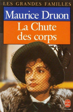 La Fin des hommes, tome 2 : La Chute des Corps par Maurice Druon
