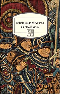 La Flche noire par Robert Louis Stevenson