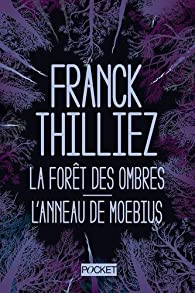 La Fort des ombres - L'Anneau de Moebius par Franck Thilliez