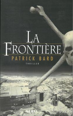 La Frontire par Patrick Bard