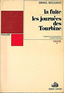 La Fuite - Les Journes des Tourbine par Mikhal Boulgakov