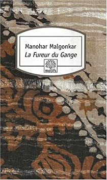 La Fureur du Gange par Manohar Malgonkar