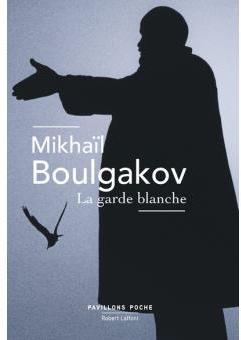 La Garde blanche par Mikhal Boulgakov