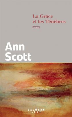 La Grce et les tnbres par Ann Scott