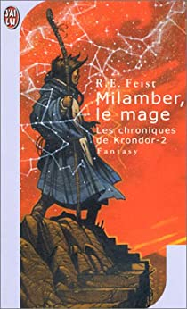 La Guerre de la Faille, tome 2 : Magicien - Milamber le mage par Raymond E. Feist