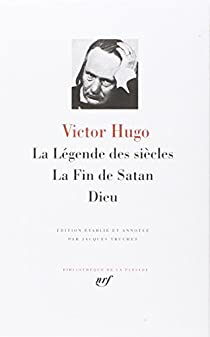 La Lgende des sicles - La Fin de Satan - Dieu par Victor Hugo