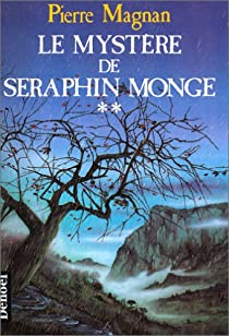 La Maison assassine, tome 2 : Le Mystre de Sraphin Monge par Pierre Magnan