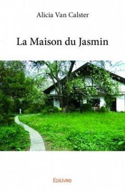 La Maison du Jasmin par Alicia van Calster