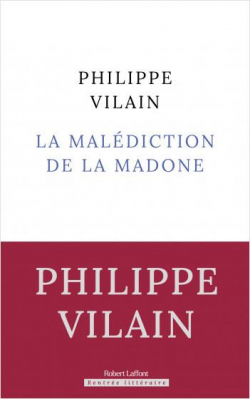 La Maldiction de la Madone par Philippe Vilain