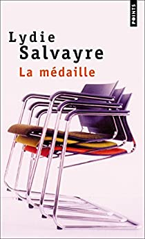 La Mdaille par Lydie Salvayre