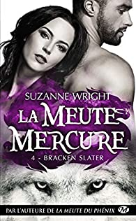 La Meute Mercure, tome 4 : Bracken Slater par Suzanne Wright