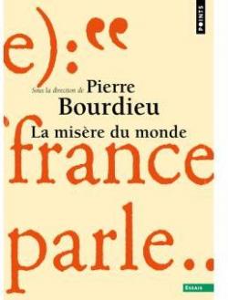 La Misre du monde par Pierre Bourdieu