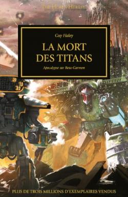 L'hrsie d'Horus, tome 53 - La mort des Titans : Apocalypse sur Bta-Garmon par Guy Haley