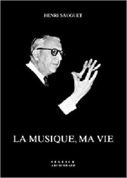 La musique, ma vie par Henri Sauguet