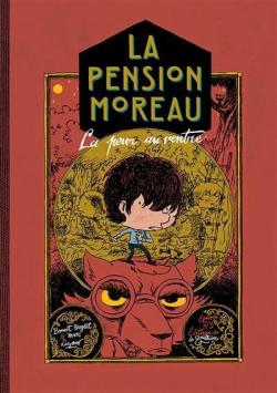 La pension Moreau, tome 2 : La peur au ventre par Benot Broyart