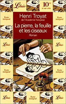 La Pierre, la feuille et les ciseaux par Henri Troyat